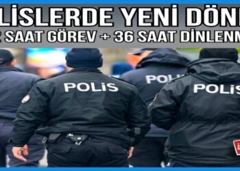 Polislerde Yeni Dönem: 12 Saat Görev, 36 Saat Dinlenme
