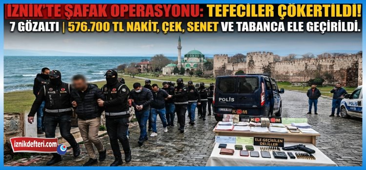 İznik Tefeci Operasyonu